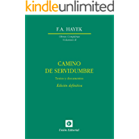 Camino de servidumbre. Textos de documentos. Edición definitiva (Obras Completas de F.A. Hayek nº 2)